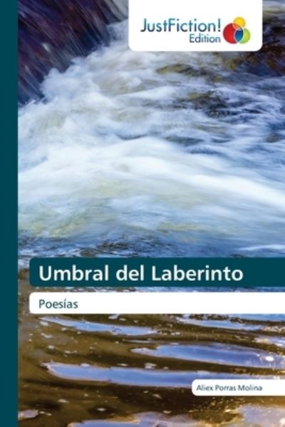 Cover for Aliex Porras Molina · Umbral del Laberinto (Paperback Book) (2021)