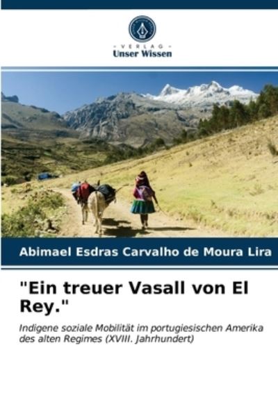 Cover for Abimael Esdras Carvalho de Moura Lira · Ein treuer Vasall von El Rey. (Paperback Book) (2021)