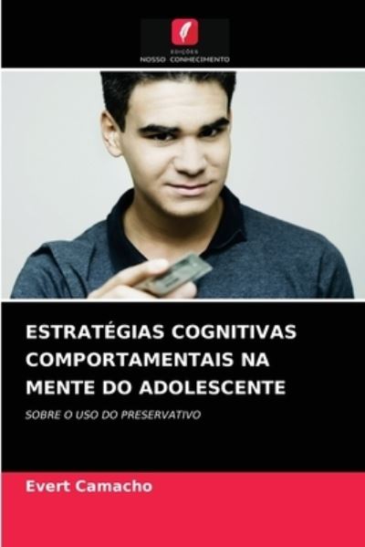 Cover for Evert Camacho · Estrategias Cognitivas Comportamentais Na Mente Do Adolescente (Paperback Book) (2021)