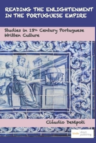 Cover for Cláudio Denipoti · Reading the Enlightenment in the Portuguese Empire (Paperback Book) (2020)