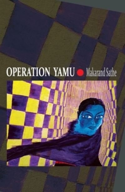 Cover for Makarand Sathe · Operation Yamu (Taschenbuch) (2019)
