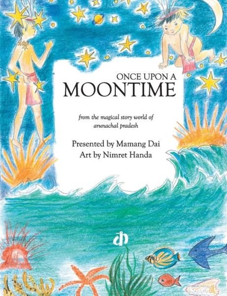 Cover for Mamang Dai · Once Upon a Moontime (Paperback Book) (2005)
