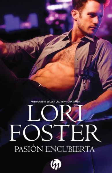 Cover for Lori Foster · Pasion encubierta (Taschenbuch) (2017)