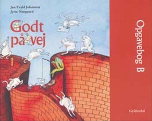 Cover for Jytte Nørgaard; Jan Evald Johansen · Godt på vej. 1. klasse: Godt på vej 1 (Sewn Spine Book) [1st edition] (2001)
