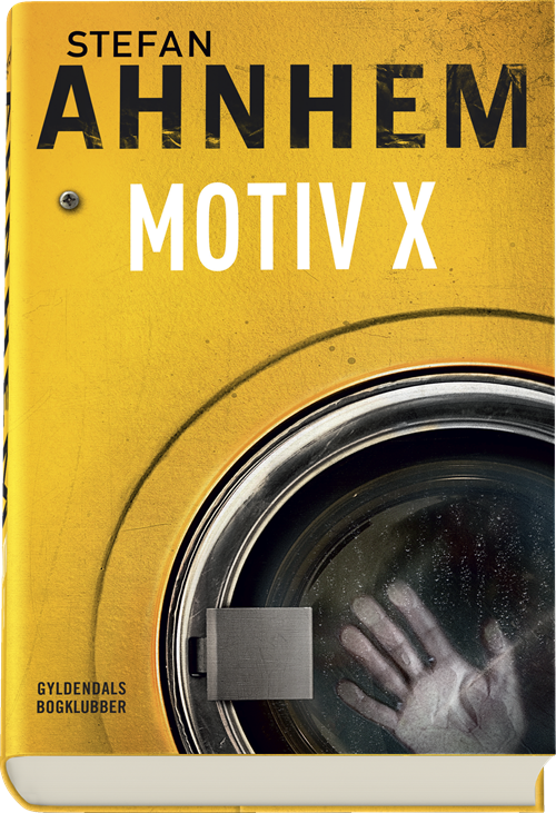 Cover for Stefan Ahnhem · Stefan Ahnhem: Motiv X (Innbunden bok) [1. utgave] (2018)