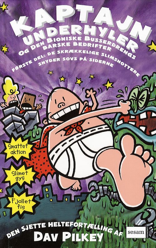 Cover for Dav Pilkey · Kaptajn Underhyler: Kaptajn Underhyler (6) - Kaptajn Underhyler og Den Bioniske Busserdrengs barske (Bound Book) [1st edition] [Indbundet] (2006)