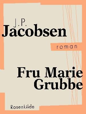 Cover for J.P. Jacobsen · Danske klassikere: Fru Marie Grubbe (Sewn Spine Book) [1st edition] (2018)