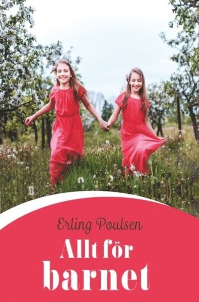 Cover for Erling Poulsen · Allt för barnet (Bog) (2018)