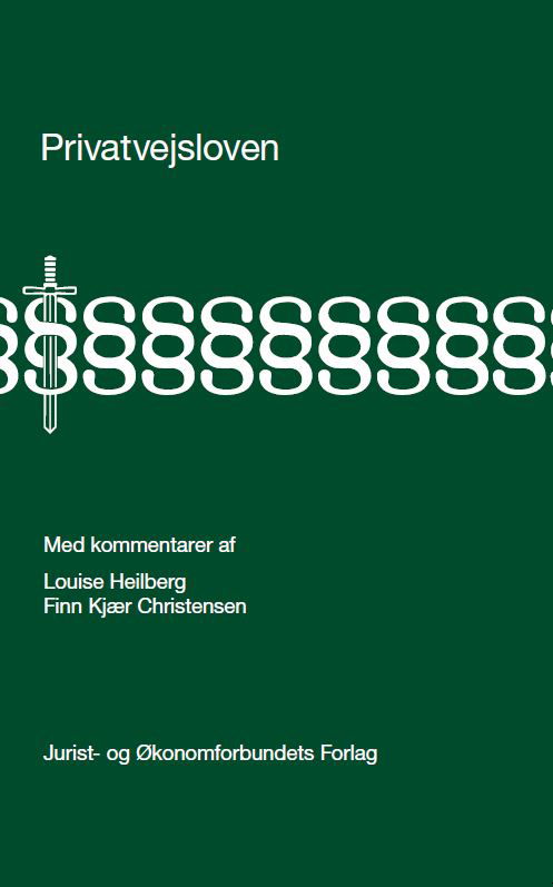 Louise Heilberg & Finn Kjær Hansen · Privatvejsloven (Hardcover Book) [1º edição] (2022)