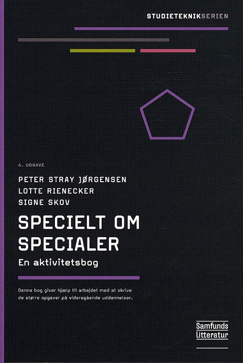 Cover for Lotte Rienecker og Signe Skov Peter Stray Jørgensen · Studieteknik: Specielt om specialer (Sewn Spine Book) [4º edição] (2011)