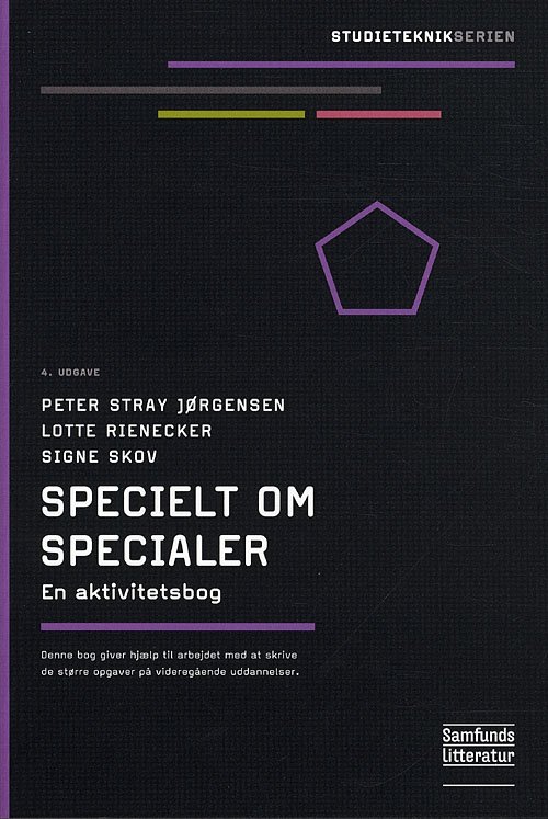 Cover for Lotte Rienecker og Signe Skov Peter Stray Jørgensen · Studieteknik: Specielt om specialer (Sewn Spine Book) [4th edition] (2011)