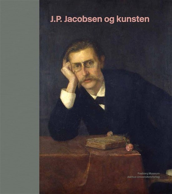 Cover for Dam Anders Ehlers (Red.) · J.P. Jacobsen og kunsten (Bound Book) [1.º edición] (2016)