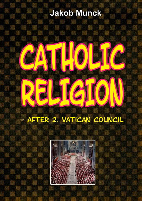 Catholic religion - Jakob Munck - Bücher - Books on Demand - 9788771702347 - 2. Juni 2015