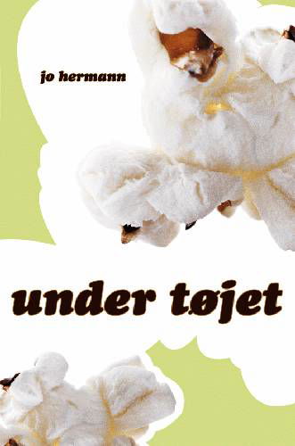 Cover for Jo Hermann · Under tøjet (Sewn Spine Book) [1st edition] (2004)