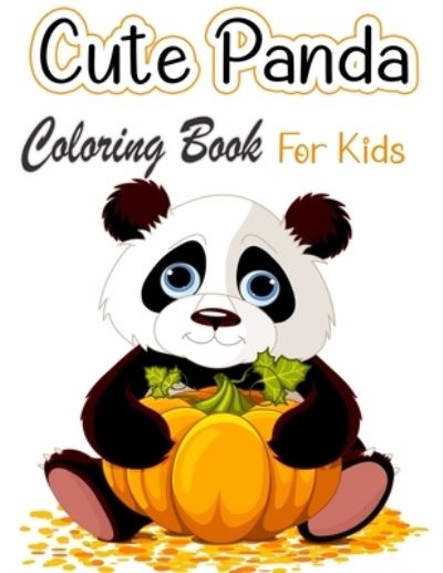 Cover for Bill Green · Cute Panda Coloring Book For Kids (Paperback Book) (2021)