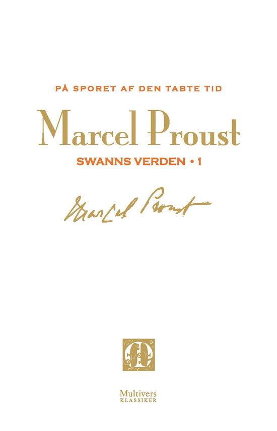 Multivers klassiker: På sporet af den tabte tid 1-2 af 13 - Marcel Proust - Bøger - Multivers - 9788779173347 - 15. august 2012