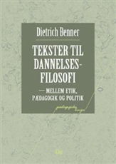 Cover for Dietrich Benner · Pædagogiske linier: Tekster til dannelsesfilosofi (Sewn Spine Book) [1.º edición] (2005)