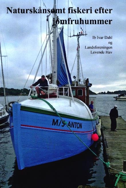 Cover for Ib Ivar Dahl · Naturskånsomt fiskeri efter jomfruhummer (Taschenbuch) [1. Ausgabe] (2017)
