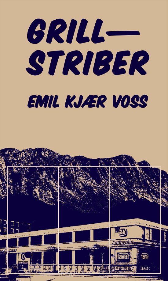 Grillstriber - Emil Kjær Voss - Books - Antipyrine - 9788793694347 - September 10, 2019