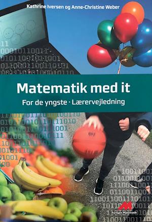 Cover for Anne-Christine Weber Kathrine Iversen · Matematik med IT: Matematik med IT (Sewn Spine Book) [1st edition] (2021)