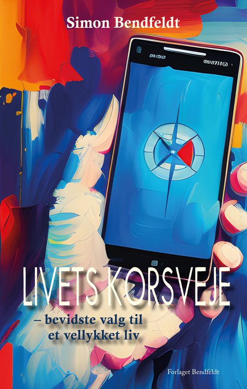 Cover for Simon Bendfeldt · Livets korsveje (Sewn Spine Book) [1º edição] (2023)