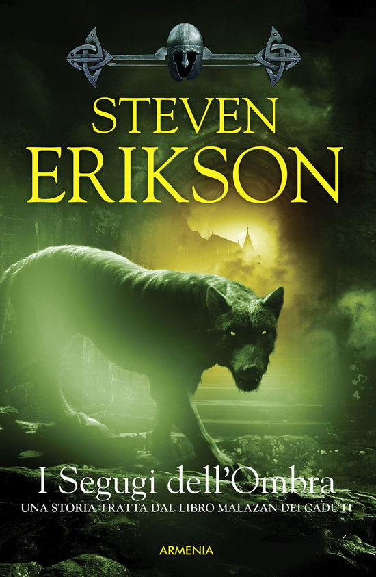 Cover for Steven Erikson · I Segugi Dell'ombra. Una Storia Tratta Dal Libro Malazan Dei Caduti #08 (Book)