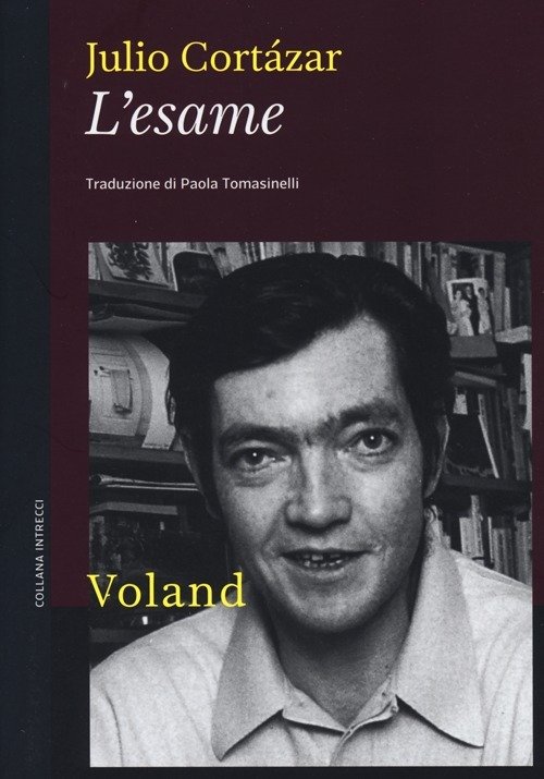 Cover for Julio Cortazar · L'Esame (Buch)