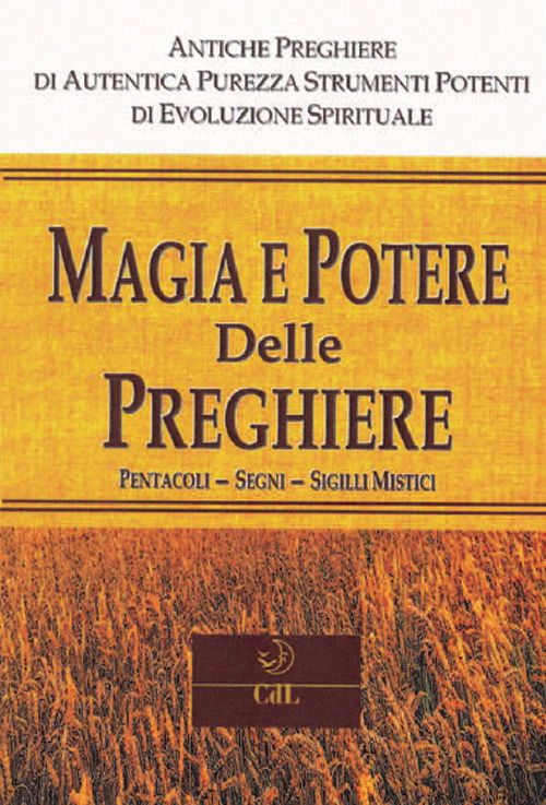 Cover for Anonimo · Magia E Potere Delle Preghiere. Pentacoli, Segni, Sigilli Mistici (Bok)