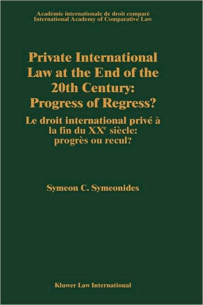 Symeon Symeonides · Private International Law at the End of the 20th Century: Progress or Regress?: Progress or Regress? (Inbunden Bok) (1999)