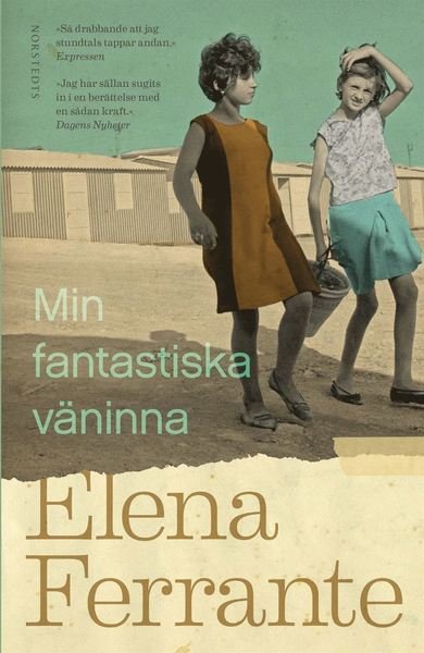 Cover for Elena Ferrante · Neapelkvartetten: Min fantastiska väninna. Bok 1, Barndom och tonår (Paperback Bog) (2017)