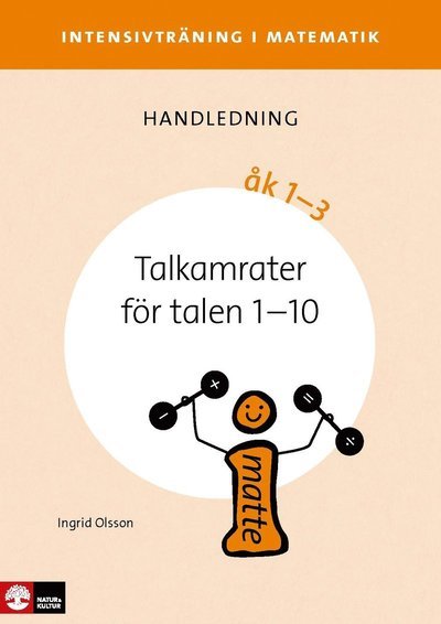 Cover for Ingrid Olsson · Intensivträning i matematik: Intensivträning ma åk 1-3 Talkamrater 1-10 Lhl (Book) (2014)