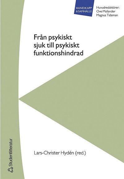 Cover for Lars-Christer Hydén · Handikapp &amp; samhälle: Från psykiskt sjuk till psykiskt funktionshindrad (Book) (2005)