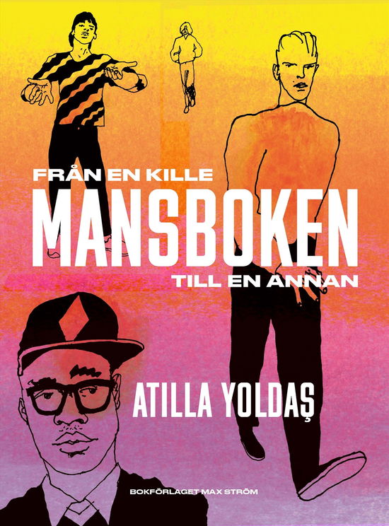 Cover for Atilla Yolda? · Mansboken : från en kille till en annan (Book) (2023)