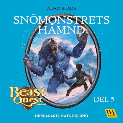 Beast Quest: Beast Quest. Snömonstrets hämnd - Adam Blade - Audio Book - Word Audio Publishing - 9789175239347 - 13. februar 2019
