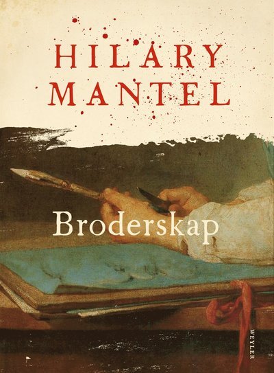 Cover for Hilary Mantel · Revolution: Broderskap (Innbunden bok) (2017)