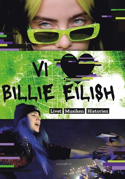 Cover for Billie Eilish · Vi älskar Billie Eilish : livet, musiken, historien (Kartor) (2020)