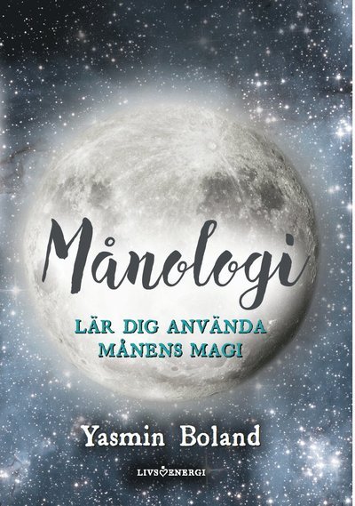 Cover for Yasmin Boland · Månologi : lär dig använda månens magi (Bok) (2019)