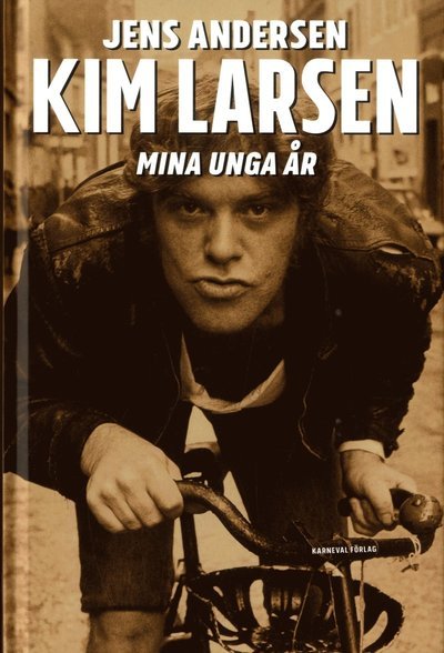 Cover for Jens Andersen · Kim Larsen : mina unga år (Inbunden Bok) (2020)