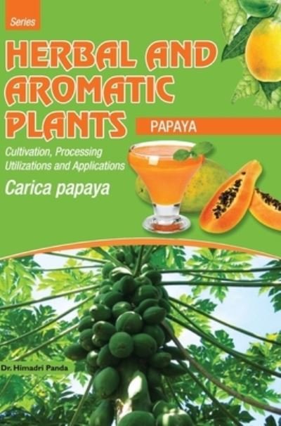 Cover for Himadri Panda · HERBAL AND AROMATIC PLANTS - Carica papaya (PAPAYA) (Hardcover Book) (2017)