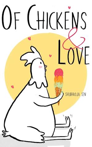 Cover for Shubhroja Sen · Of Chickens and Love (Book) (2023)