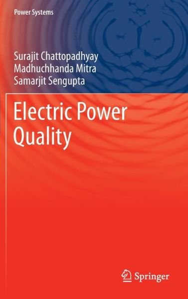 Cover for Surajit Chattopadhyay · Electric Power Quality - Power Systems (Hardcover Book) [2011 edition] (2011)