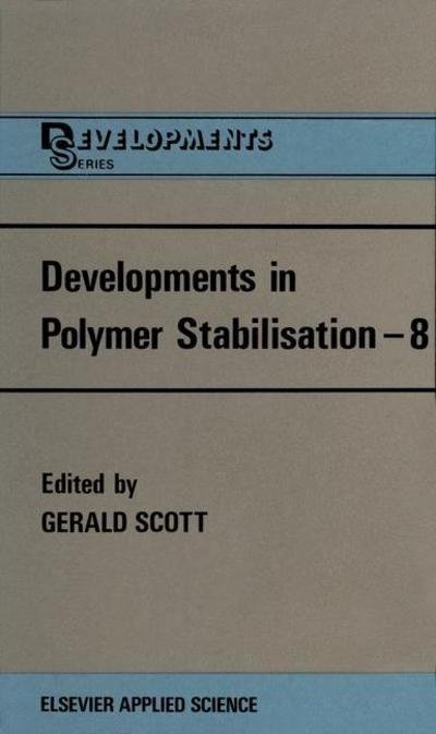 Cover for G Scott · Developments in Polymer Stabilisation-8 (Paperback Book) [Softcover reprint of the original 1st ed. 1987 edition] (2011)