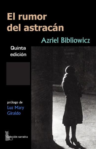 Cover for Azriel Bibliowicz · El rumor del Astracan (Paperback Bog) (1992)