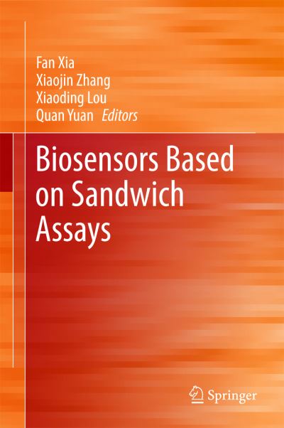 Biosensors Based on Sandwich Assays - - Books - Springer Verlag, Singapore - 9789811078347 - March 29, 2018