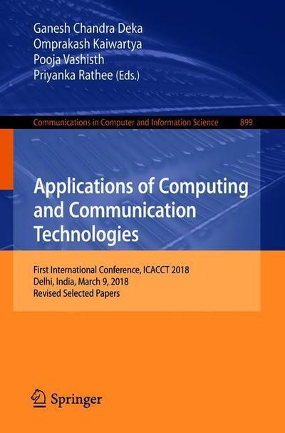Cover for Applications of Computing and Communication Technologies (Book) [1st ed. 2018 edition] (2018)