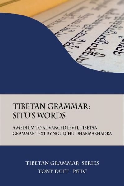 Cover for Tony Duff · Tibetan Grammar: Situ's Words: A Medium to Advanced Level Grammar Text - Tibetan Grammar (Pocketbok) (2019)