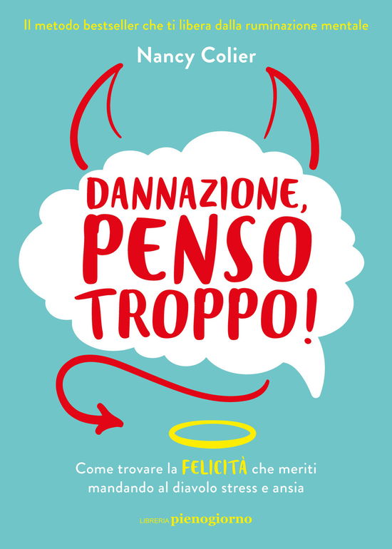 Cover for Nancy Colier · Dannazione, Penso Troppo! (Book)