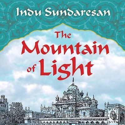 Cover for Indu Sundaresan · The Mountain of Light Lib/E (CD) (2013)