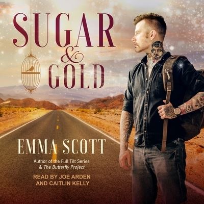 Sugar & Gold - Emma Scott - Muzyka - TANTOR AUDIO - 9798200452347 - 17 października 2017