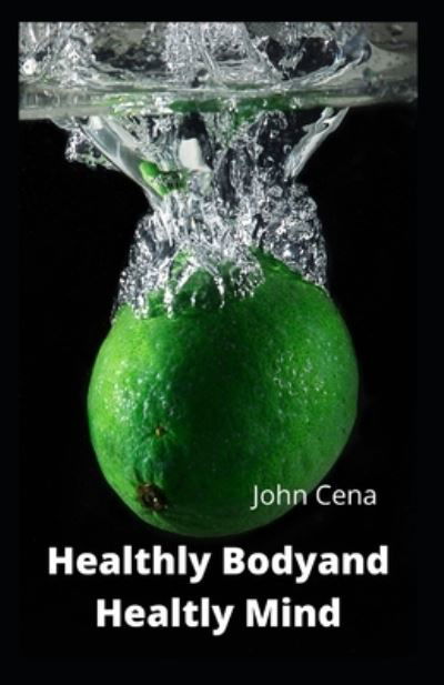 Cover for John Cena · Healthly Body and Healtly Mind (Pocketbok) (2021)